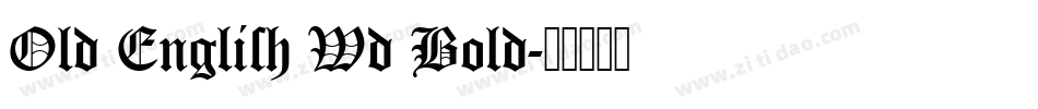 Old English Wd Bold字体转换